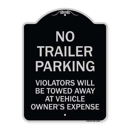 Signmission No Parking No Trailer Parking Violators Will Be Towed Away at Vehicle Owners Expense, BS-1824-23663 A-DES-BS-1824-23663